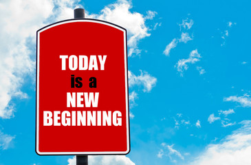 Today Is A New Beginning