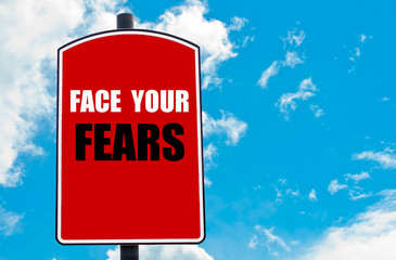 Face Your Fears