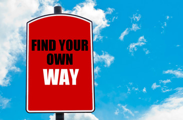 Find Your Own Way