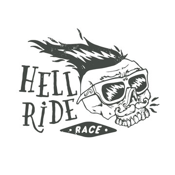 Hell ride race lettering. Mustached biker scull vintage print
