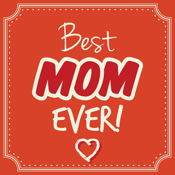 Best Mom ever vector card