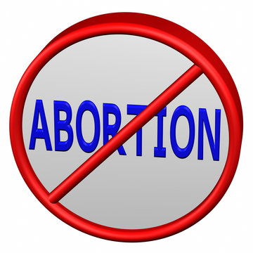 Prohibition sign with word abortion