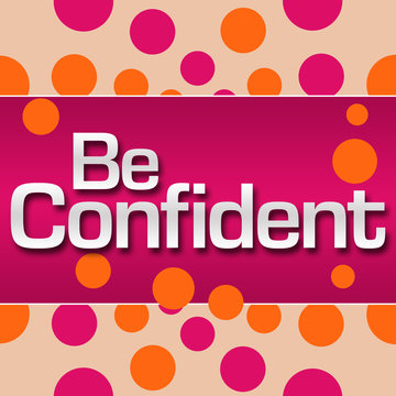 Be Confident Pink Orange Dots 