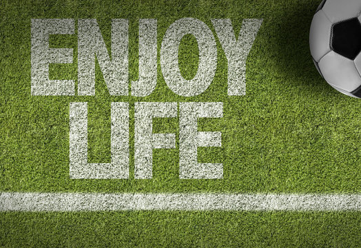 Soccer field with the text: Enjoy Life