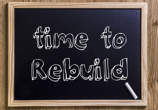 Time to rebuild