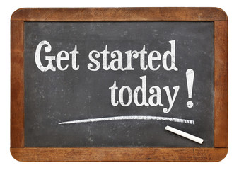 Get started today - motivation concept