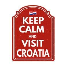 Keep calm and visit  Croatia