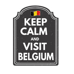 Keep calm and visit  Belgium