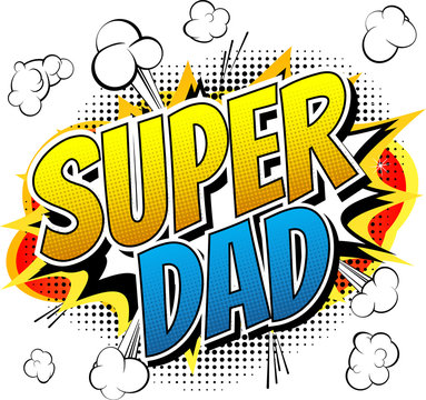 Super dad - Comic book style word on white background.