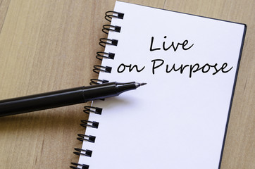 Live on purpose concept
