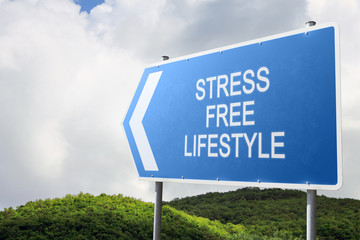 Stress Free Lifestyle. Blue traffic sign.