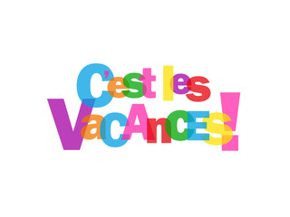 Mosaïque de Lettres C’EST LES VACANCES