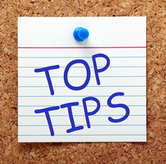 The phrase Top Tips on a reminder pinned to a notice board