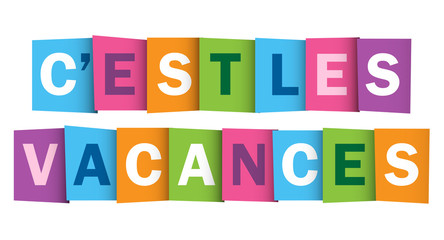 Mosaïque de Lettres C’EST LES VACANCES