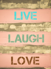 LIVE LAUGH LOVE motivational quote