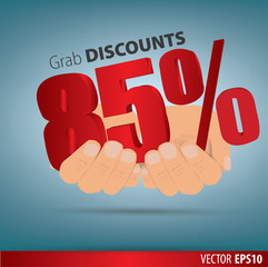 Grab discounts. Hands hold 85 percent discount. vector banner di