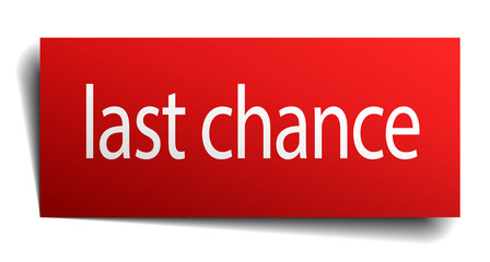 last chance red square isolated paper sign on white
