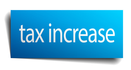 tax increase blue paper sign isolated on white