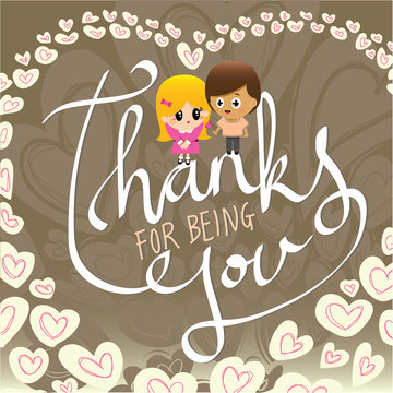 Thanks for being you, Vector card Illustration with hand drawn hearts on a brown background and boy and girl