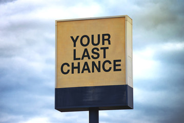 Your Last Chance