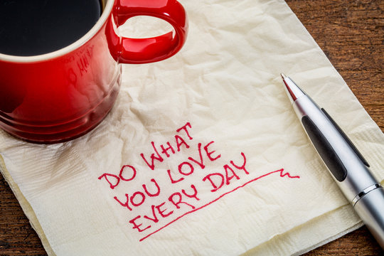 Do what you love every day - text on napkin