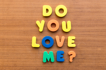 do you love me
