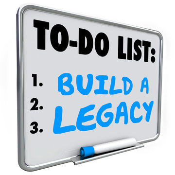 Build A Legacy Leave Lasting Impression Future History Message