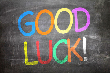 Good Luck written on a chalkboard