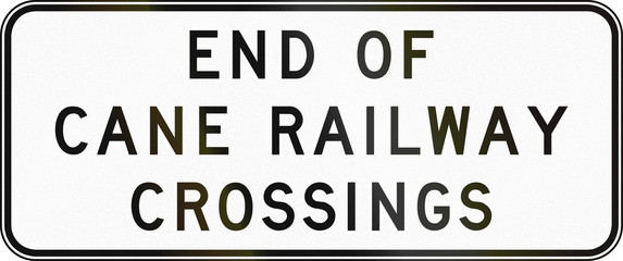Australian warning sign - End of cane railway crossings