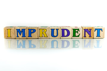 imprudent