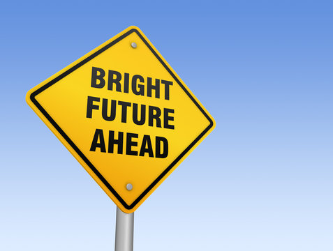 bright future ahead sign