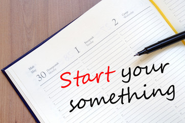 Obraz premium Start your something text concept