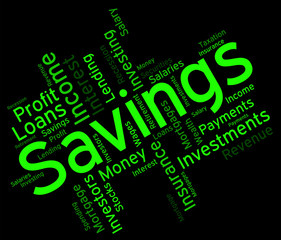 Savings Word Means Financial Wealthy And Text