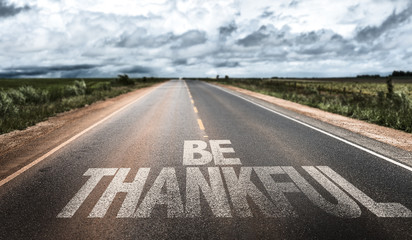 Be Thankful written on rural road