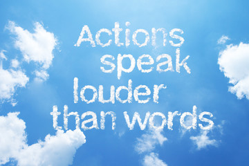 Fototapeta premium Actions speak louder than words a cloud word on sky.