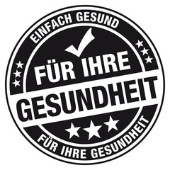 Für Ihre Gesundheit - einfach gesund - Für Ihre Gesundheit