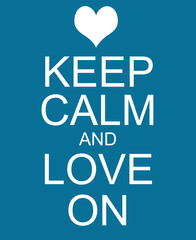 Keep Calm and Love On Blue Sign