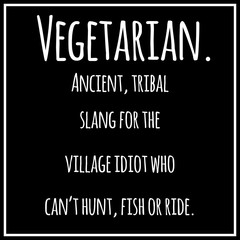 Funny, inspirational quotation about vegetarian. Vector art.
