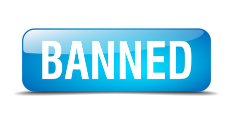 banned blue square 3d realistic isolated web button