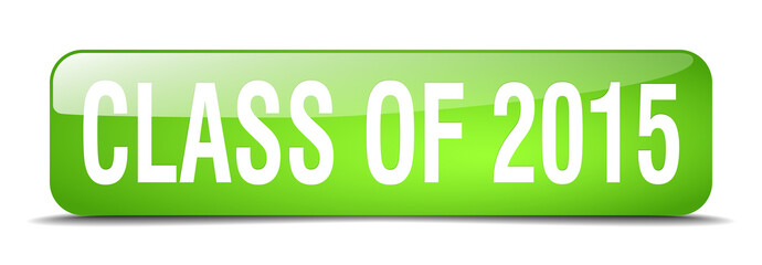 class of 2015 green square 3d realistic isolated web button