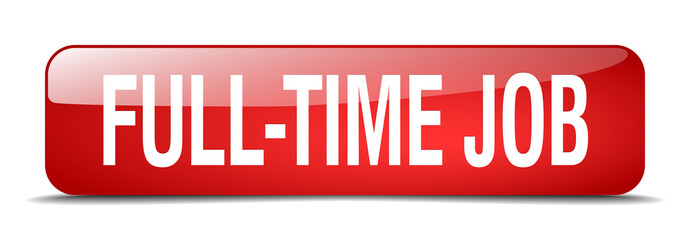 full-time job red square 3d realistic isolated web button