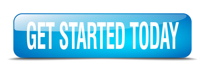 get started today blue square 3d realistic isolated web button