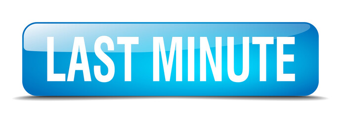 last minute blue square 3d realistic isolated web button