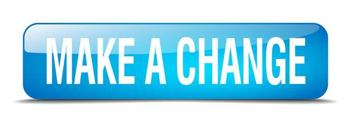 make a change blue square 3d realistic isolated web button