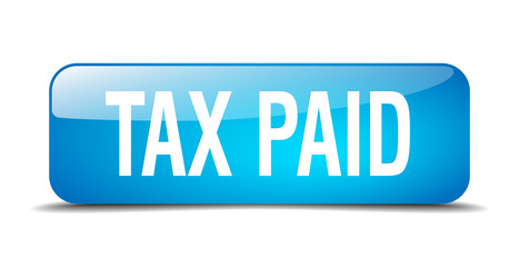 tax paid blue square 3d realistic isolated web button