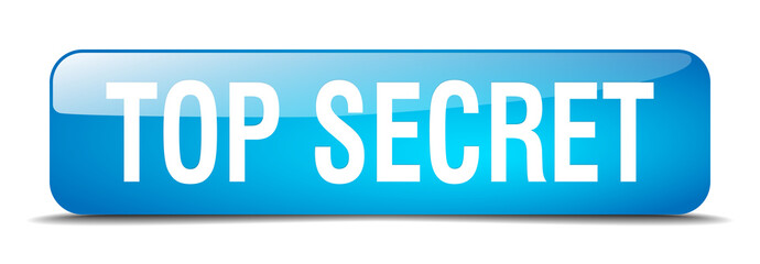 top secret blue square 3d realistic isolated web button