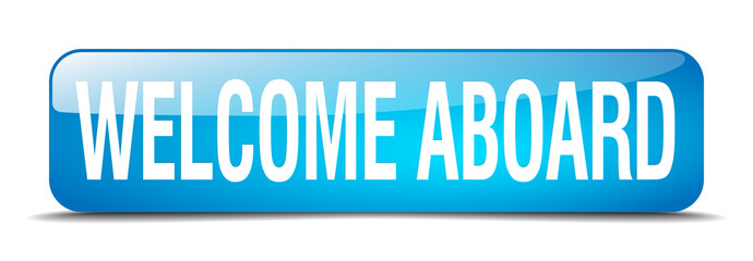 welcome aboard blue square 3d realistic isolated web button