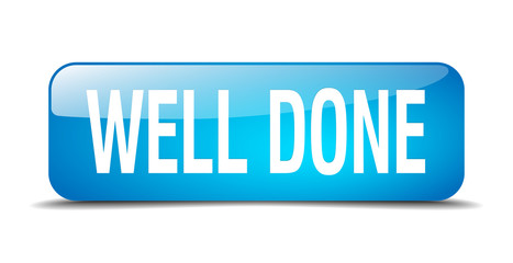 well done blue square 3d realistic isolated web button