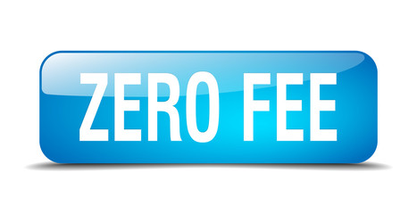 zero fee blue square 3d realistic isolated web button