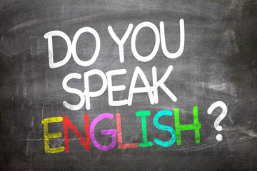 Fototapeta premium Do You Speak English? written on a chalkboard